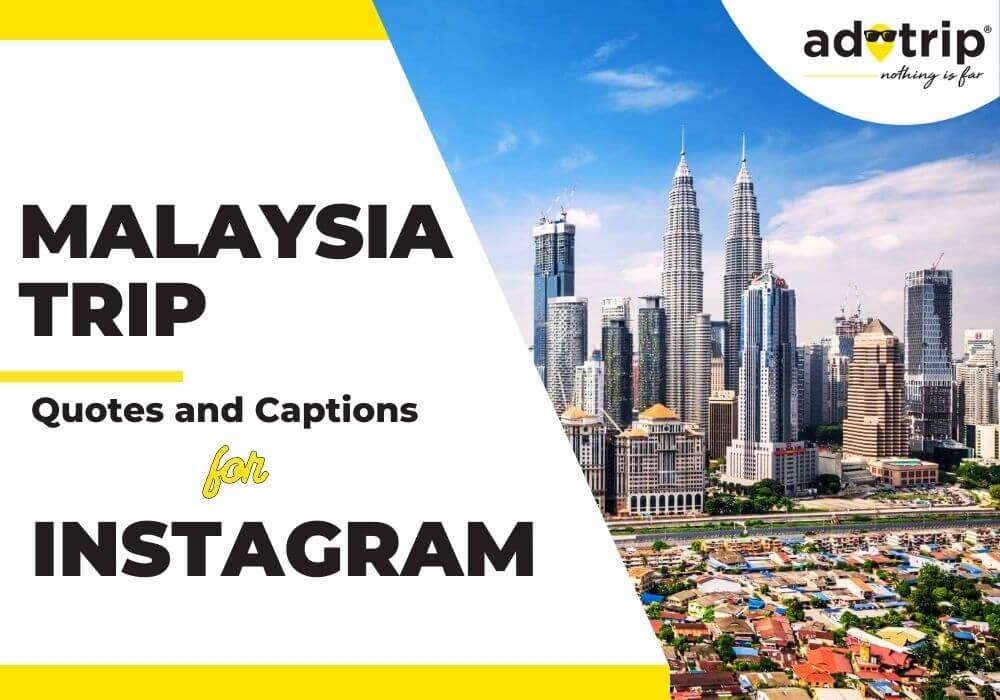 malaysia trip quotes and captions for instagram